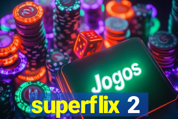 superflix 2