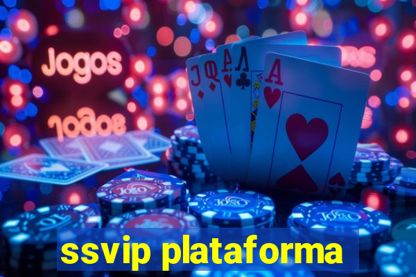 ssvip plataforma