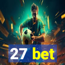 27 bet