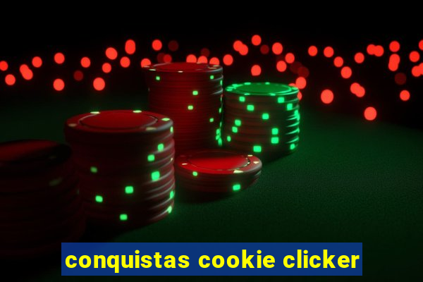 conquistas cookie clicker