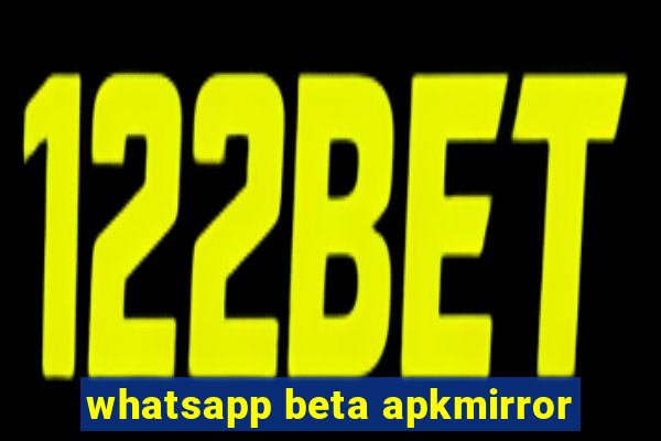 whatsapp beta apkmirror