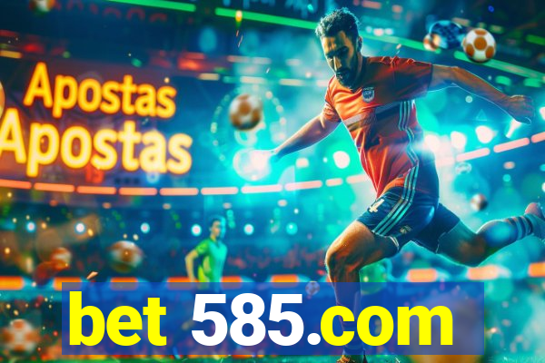 bet 585.com