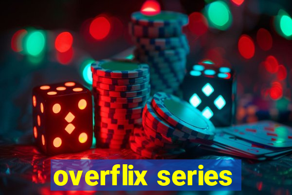 overflix series