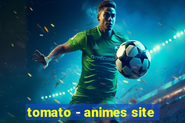 tomato - animes site