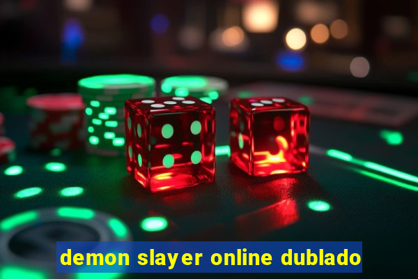 demon slayer online dublado