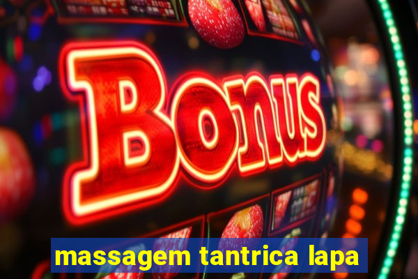 massagem tantrica lapa