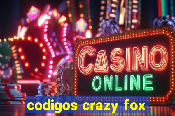 codigos crazy fox