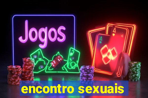 encontro sexuais