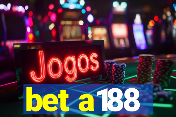 bet a188