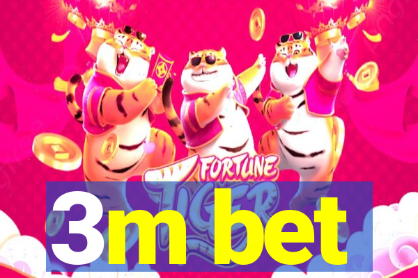 3m bet