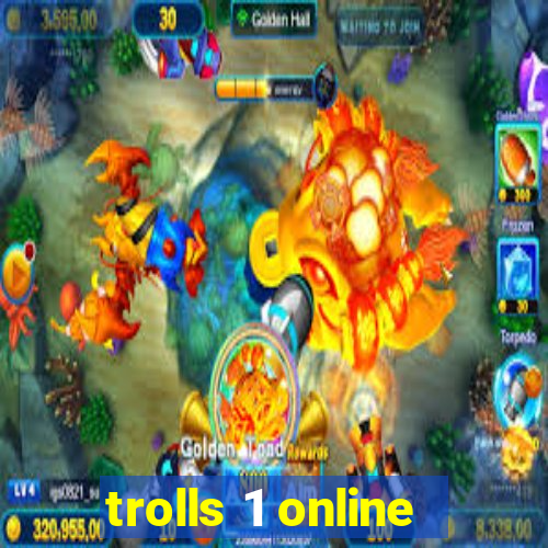 trolls 1 online