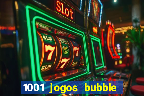 1001 jogos bubble shooter grátis