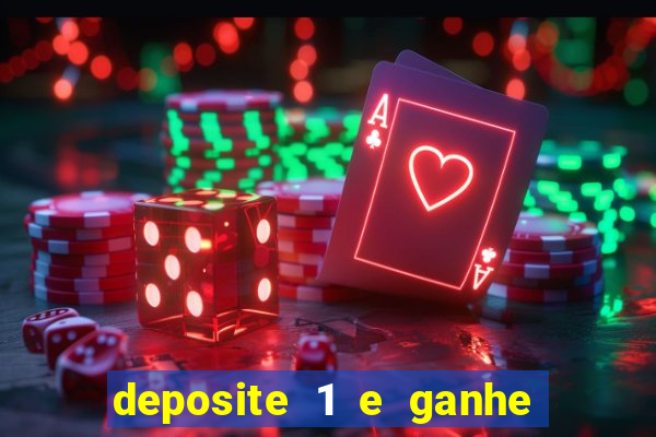 deposite 1 e ganhe 10 vai de bet