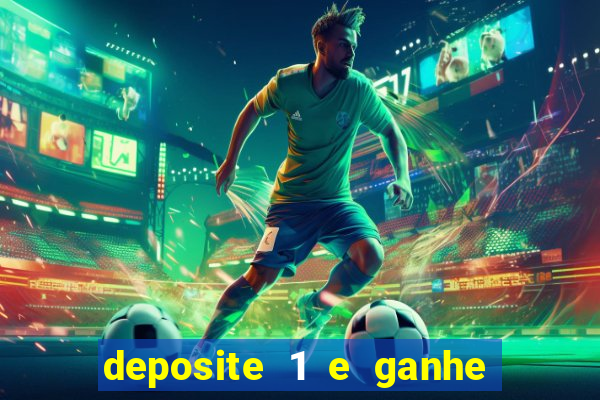 deposite 1 e ganhe 10 vai de bet