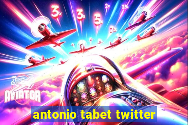 antonio tabet twitter