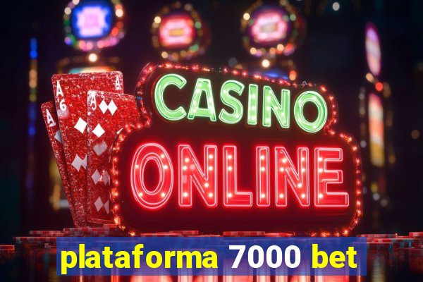 plataforma 7000 bet