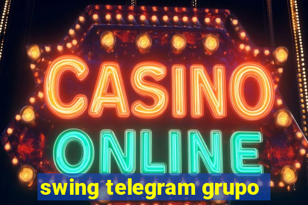 swing telegram grupo