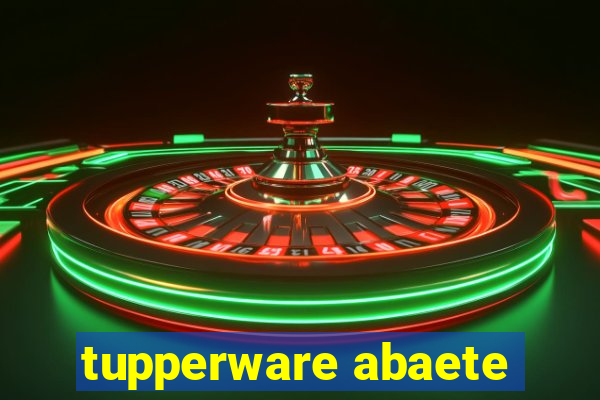 tupperware abaete