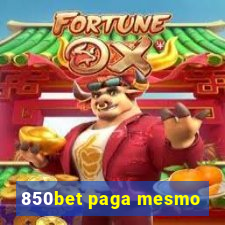 850bet paga mesmo