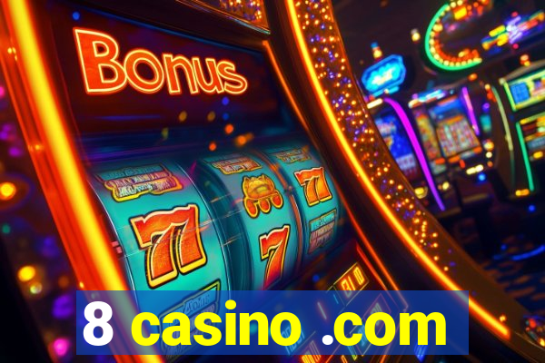 8 casino .com