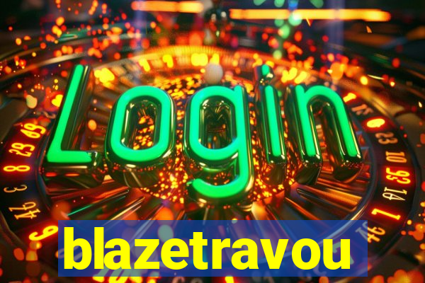 blazetravou