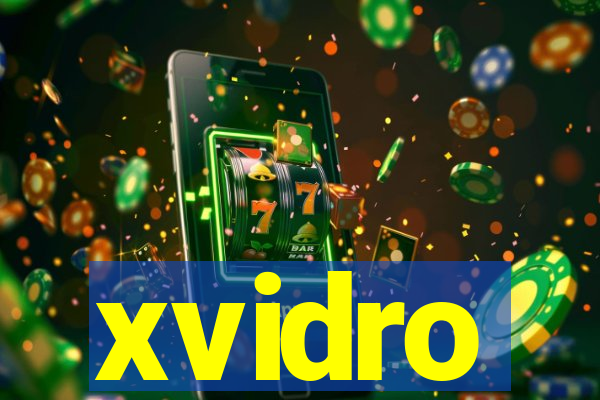 xvidro