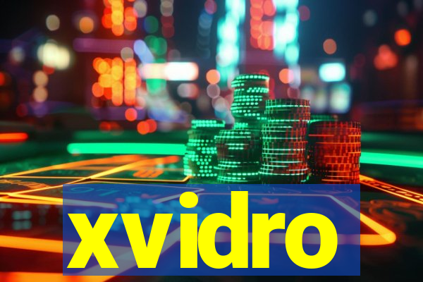 xvidro