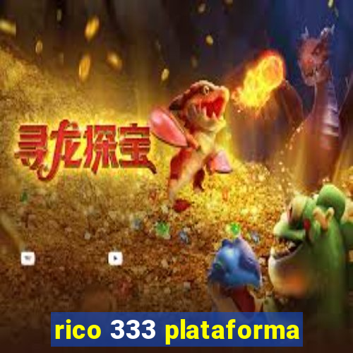 rico 333 plataforma