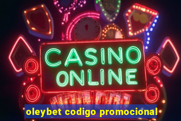 oleybet codigo promocional