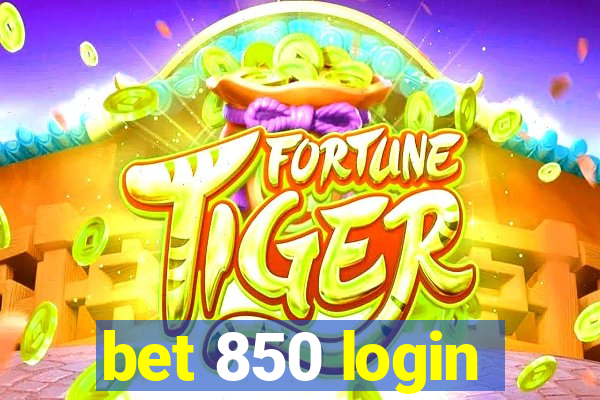 bet 850 login