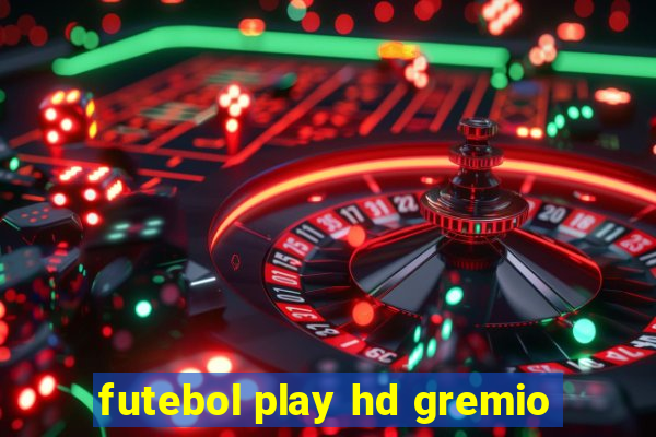 futebol play hd gremio