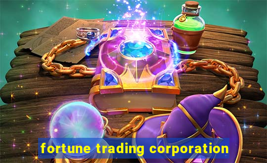 fortune trading corporation