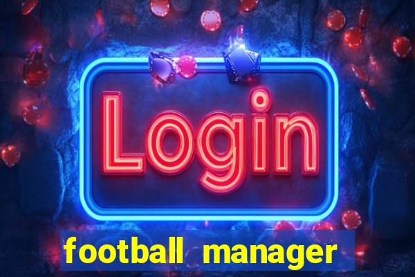 football manager 2024 crack