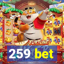 259 bet