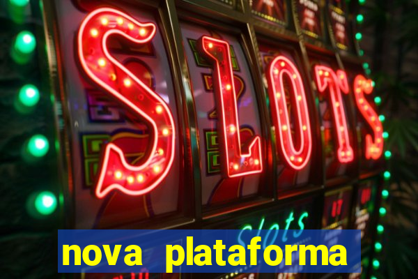 nova plataforma pagando muito