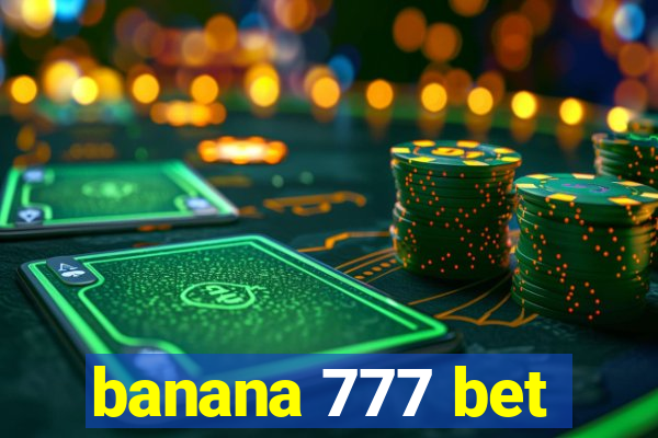 banana 777 bet