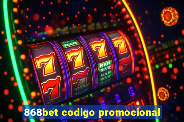 868bet codigo promocional