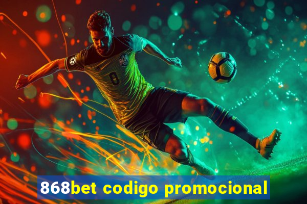 868bet codigo promocional