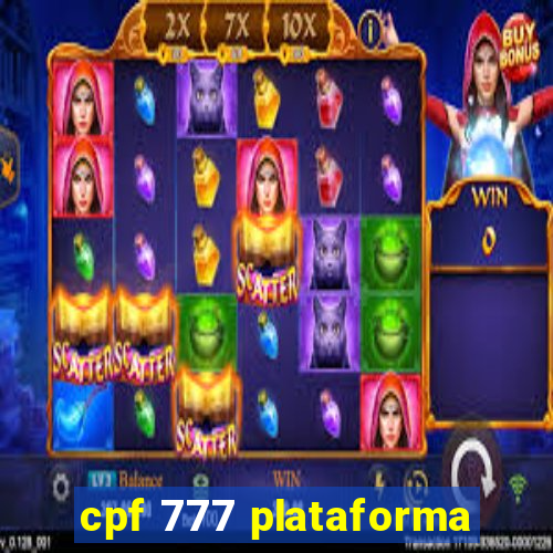 cpf 777 plataforma