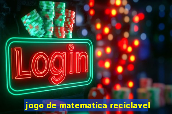 jogo de matematica reciclavel