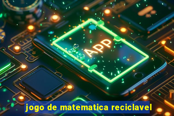 jogo de matematica reciclavel