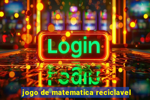 jogo de matematica reciclavel