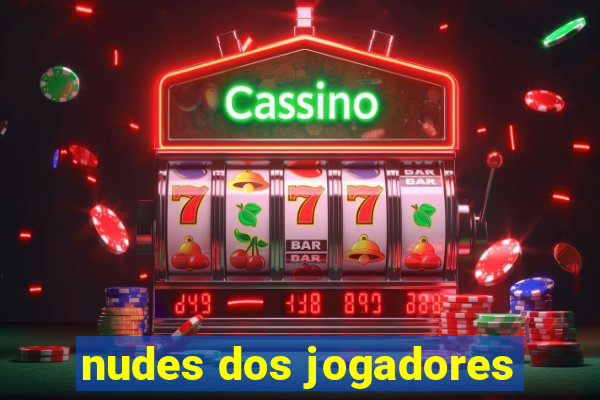 nudes dos jogadores