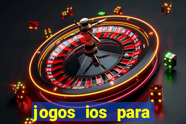 jogos ios para ganhar dinheiro