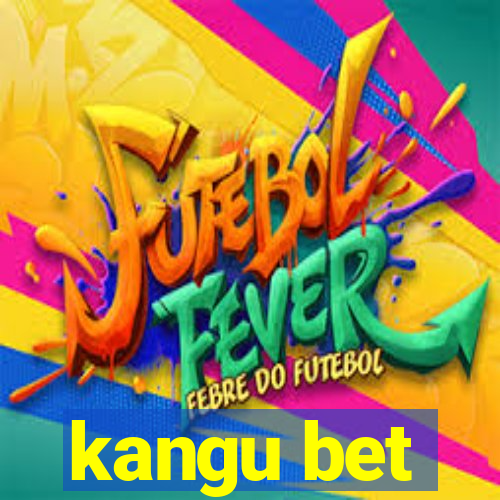 kangu bet