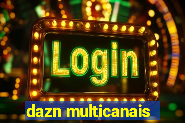 dazn multicanais