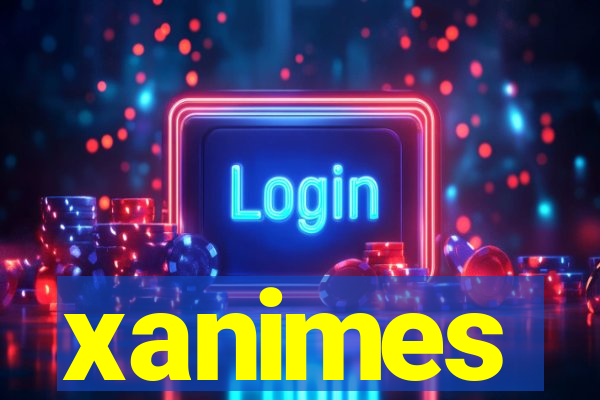 xanimes