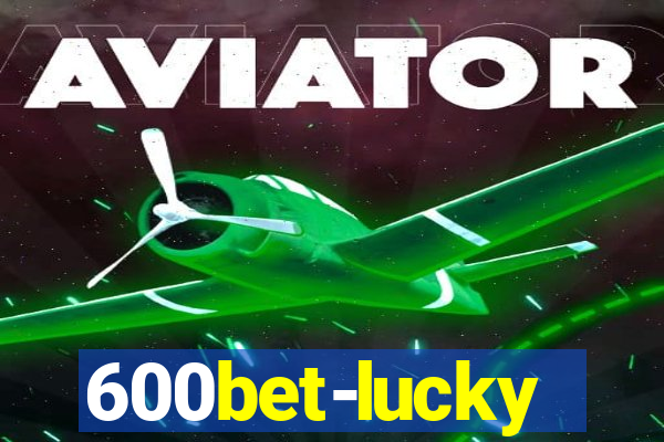 600bet-lucky