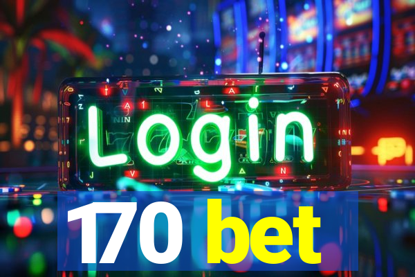 170 bet