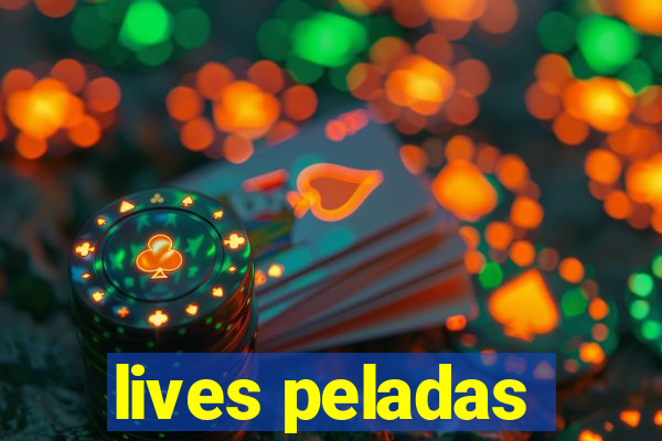 lives peladas